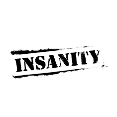 Insanity